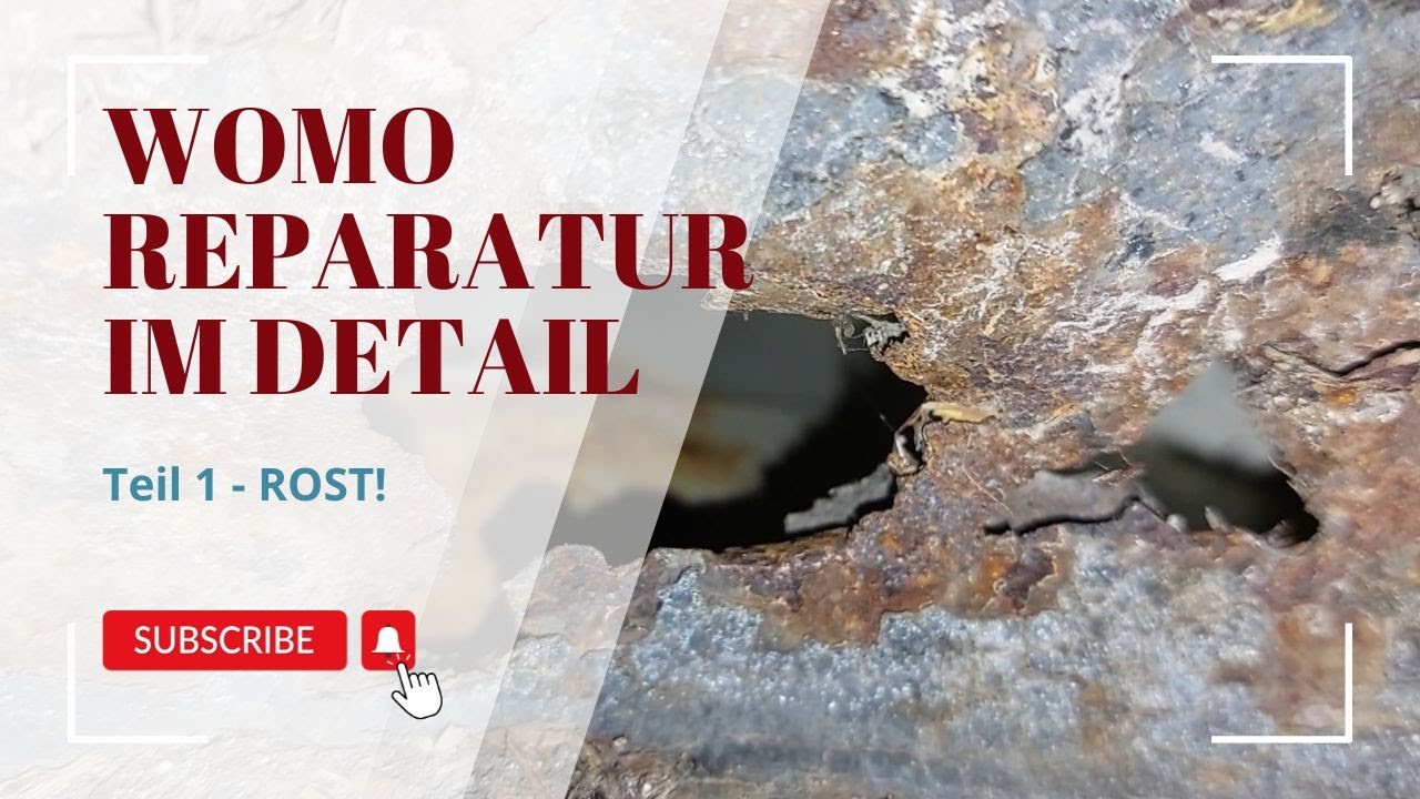 Womo Reparatur im Detail - Rost