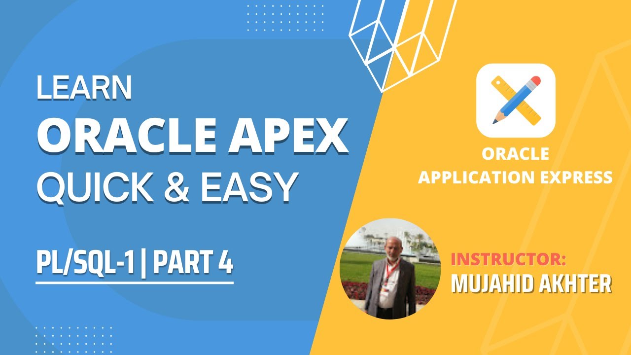 Learn Oracle APEX Quickly |  PL/SQL-1 | PART - 4