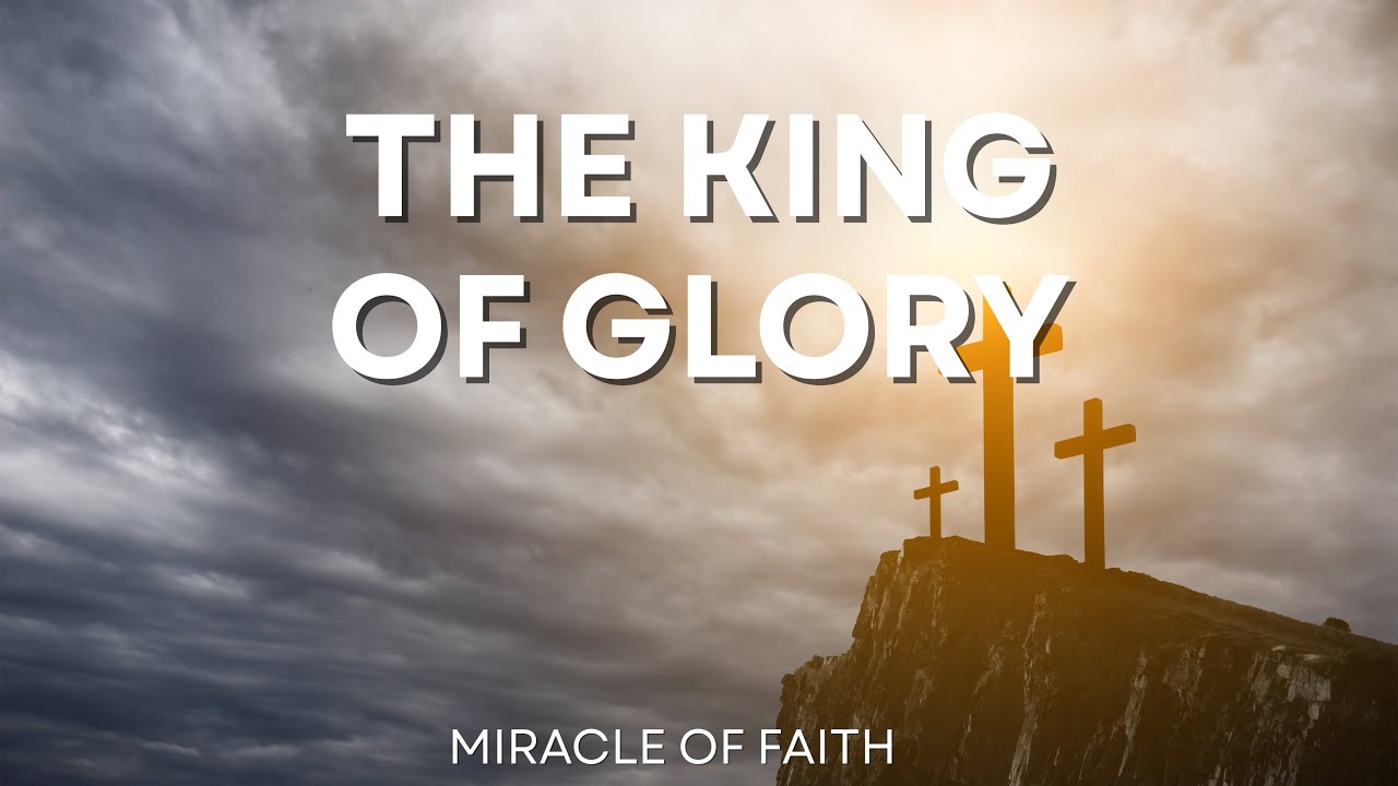 The King of Glory
