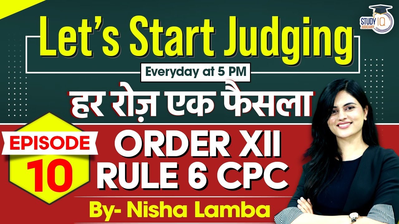Application of Law | Order 12 Rule 6 CPC | Application Based Question | Nisha Lamba