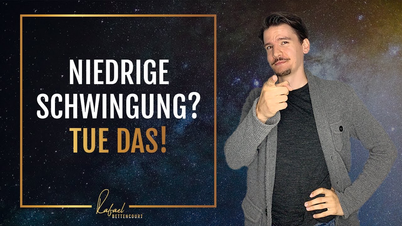 Tue DAS wenn Du in niedriger Schwingung festhängst