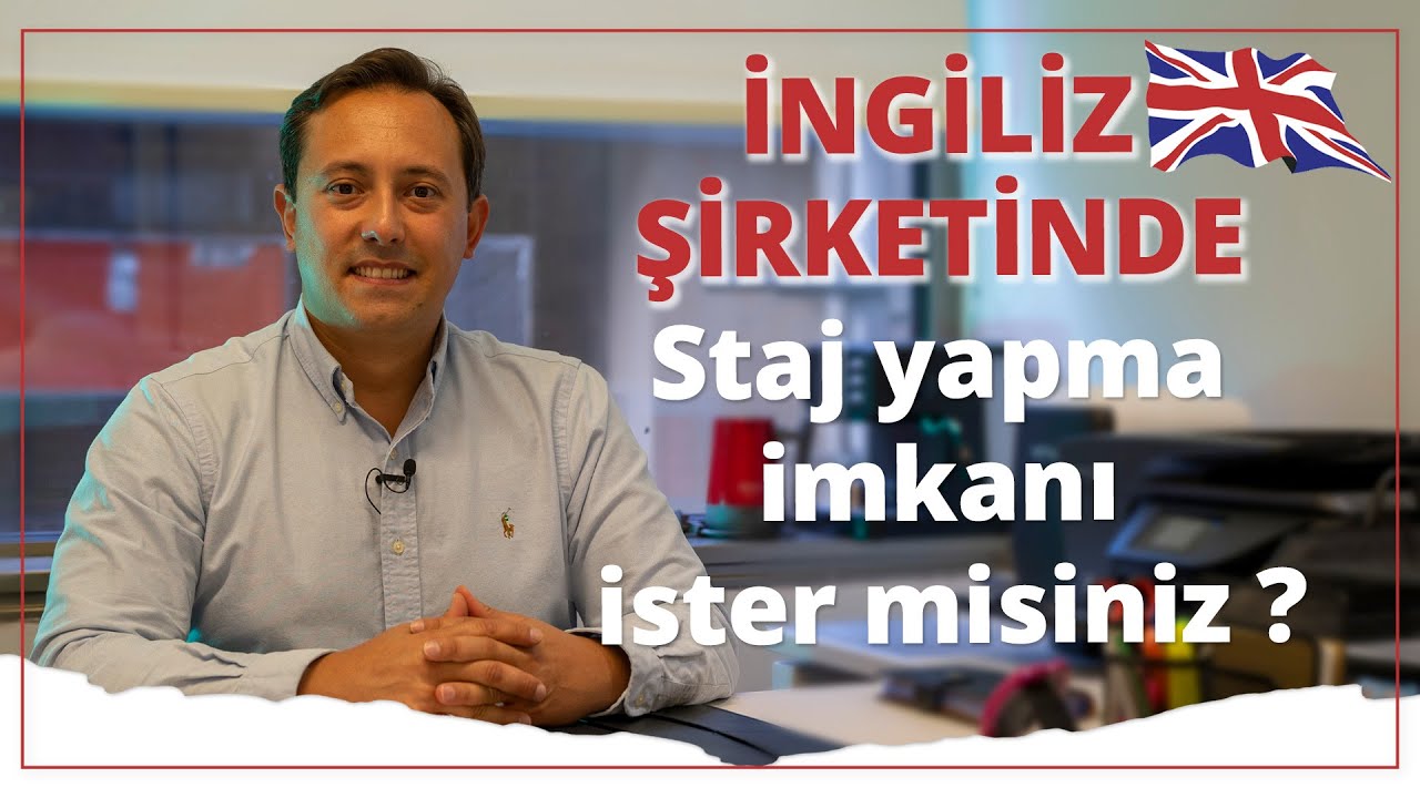 İngiliz şirketinde staj yapma imkanı ister misiniz ?