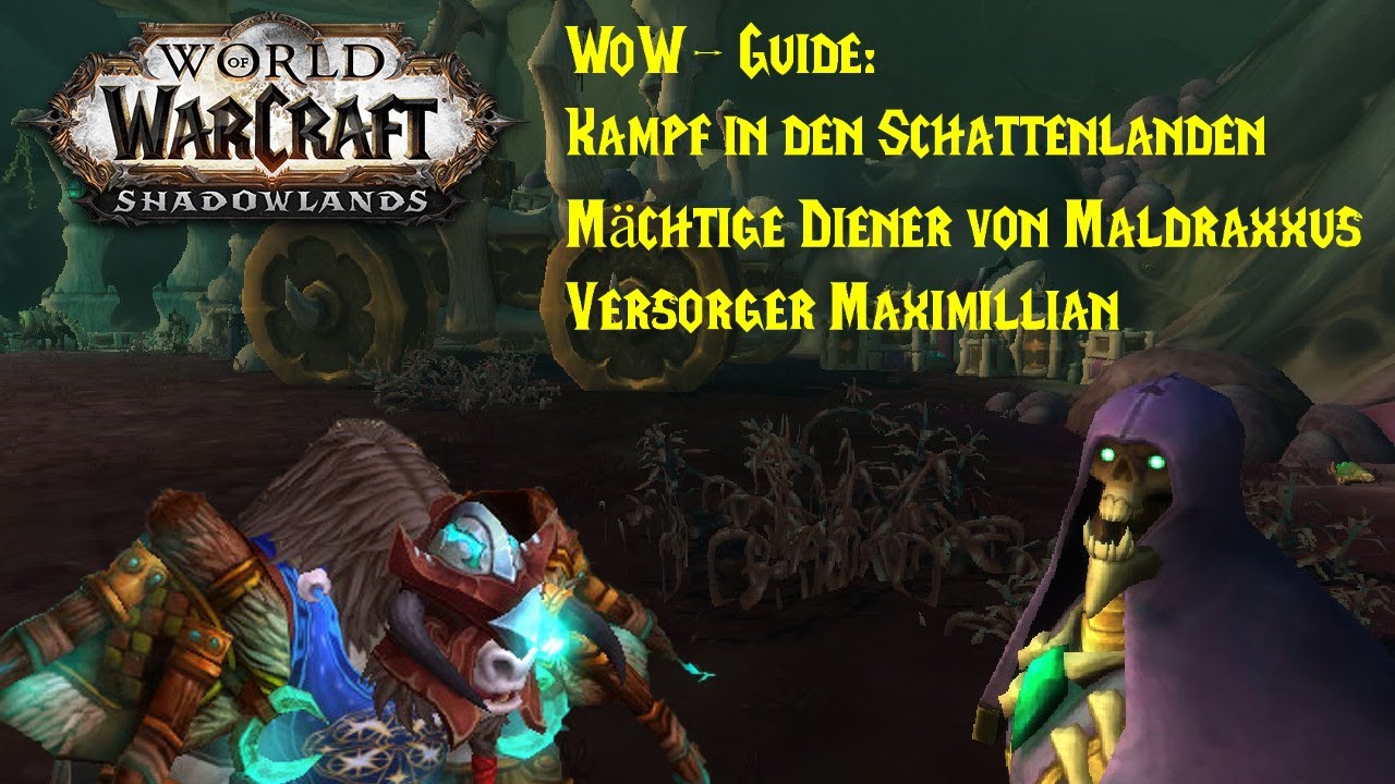 WoW-Guide: Erfolg: Kampf in den Schattenlanden - Maximillian - Mächtige Diener von Maldraxxus