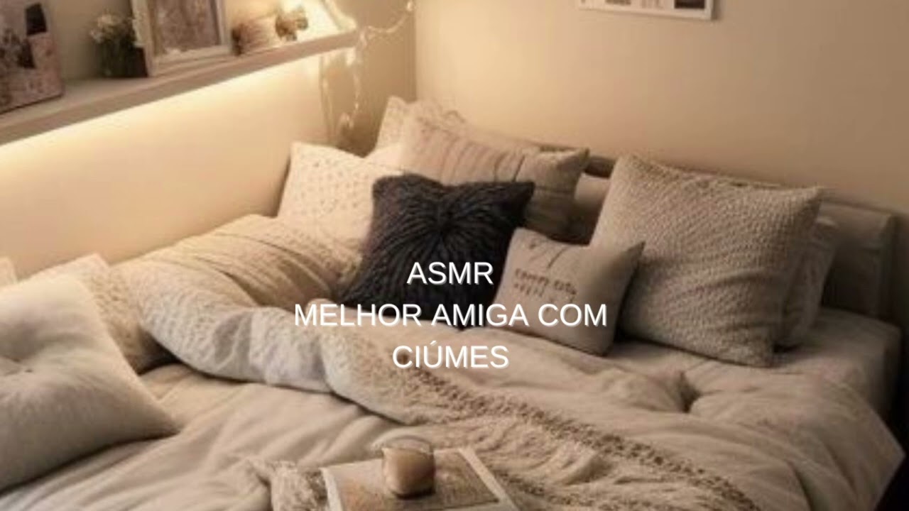 ASMR MELH0R AMIG4 C0M CIÚM3S DE V0CÊ