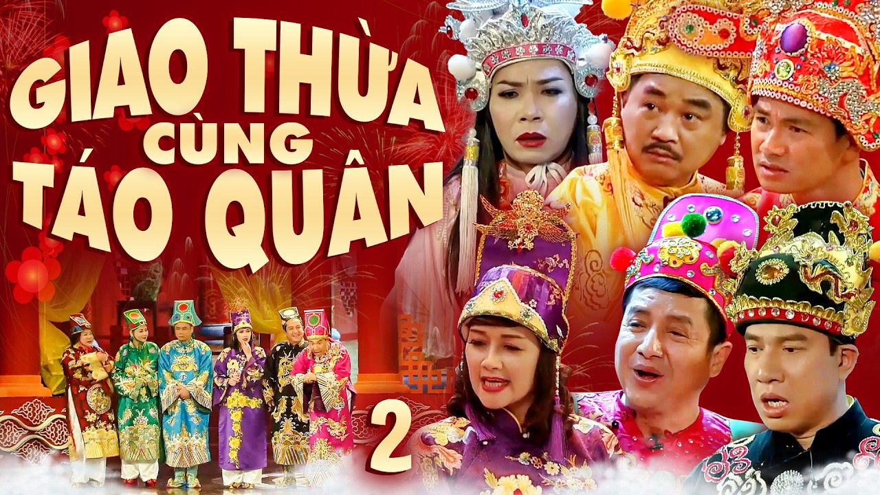 GIAO THỪA CÙNG TÁO QUÂN - Phần 2 | Dù năm nay không có số mới nhưng các Táo vẫn nhớ khán giả lắm!