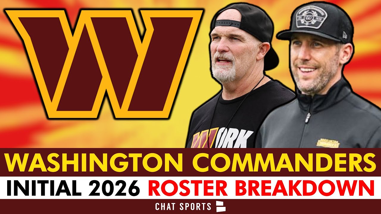 Commanders Initial 2026 Roster Breakdown: Free Agents, Players Under Contract & Team Needs