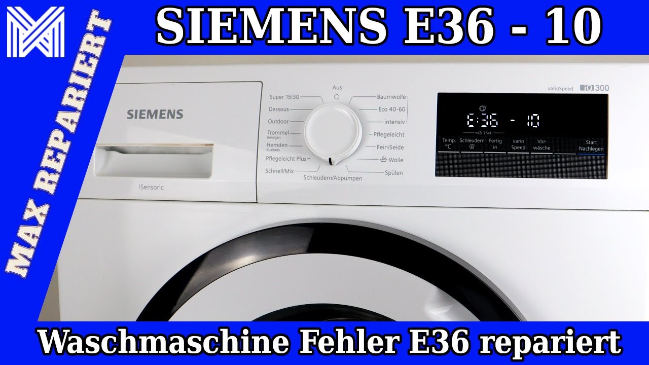 Siemens E36 -10 Fehler Waschmaschine Reparatur Anleitung