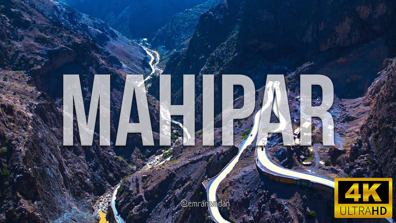 MAHIPAR Dangerous Road | Kabul Jalalabad highway | Cinematic 4K Shot