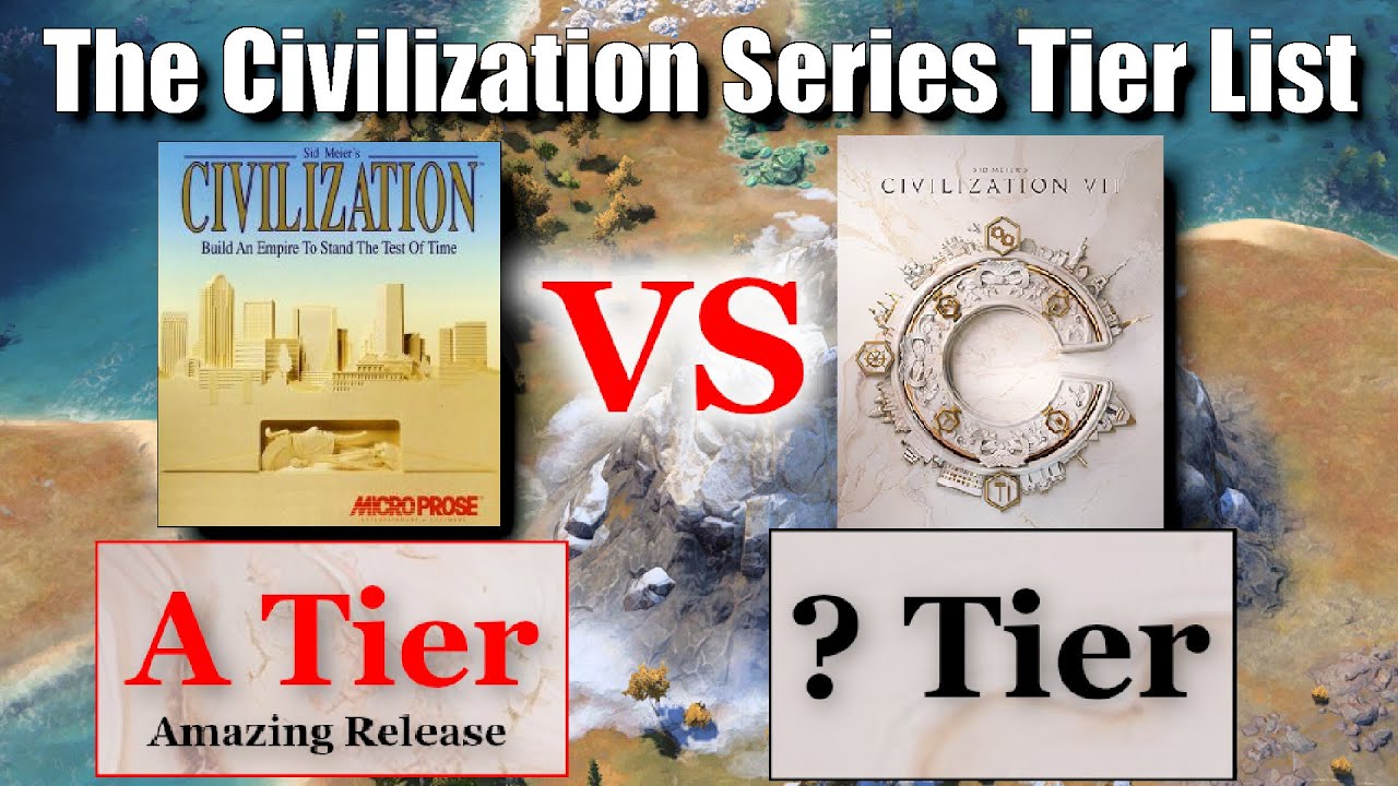 Civilization GAME Tier List from Civ 1 to Civ 7