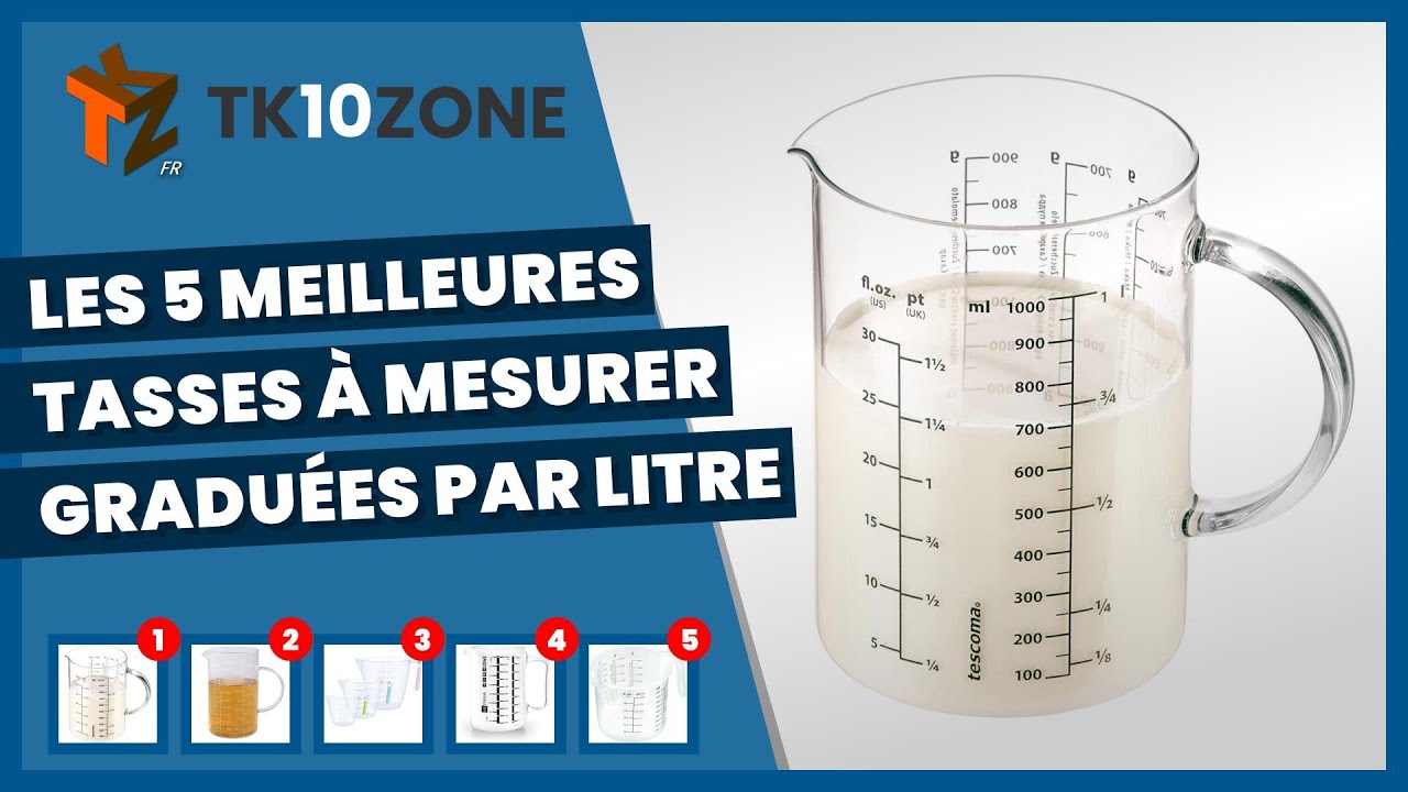 Les 5 meilleures tasses &agrave; mesurer gradu&eacute;es par litre