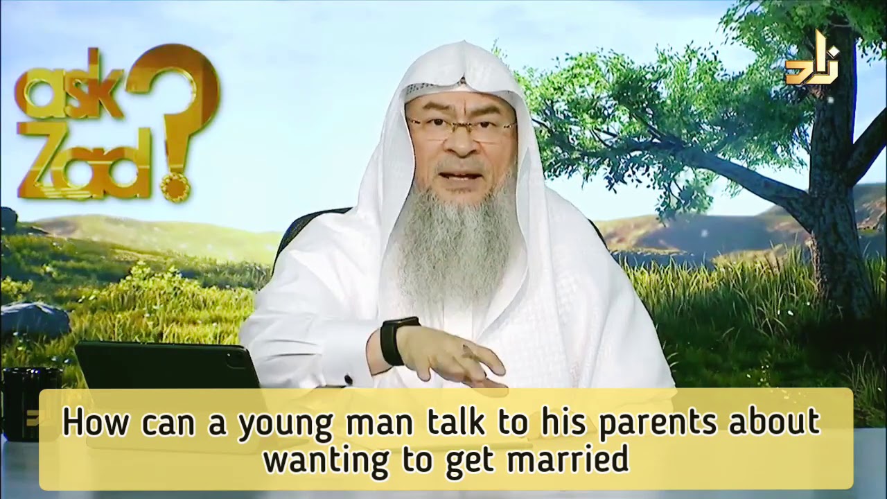 How can a young man talk to his parents about wanting to get married? - Assim al hakeem