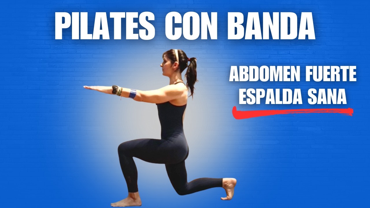 Pilates con BANDA Elástica| Espalda Fuerte y Sana 
