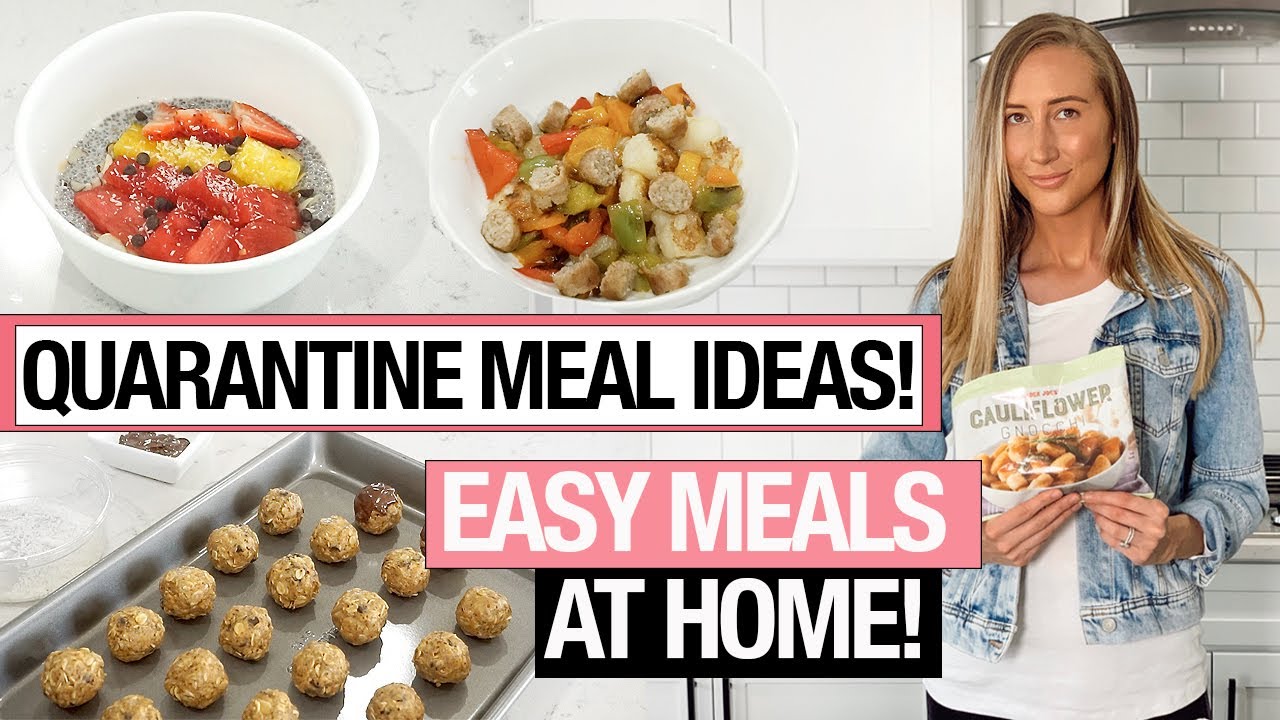 QUARANTINE MEAL IDEAS: 6 Easy healthy recipes to make at home!