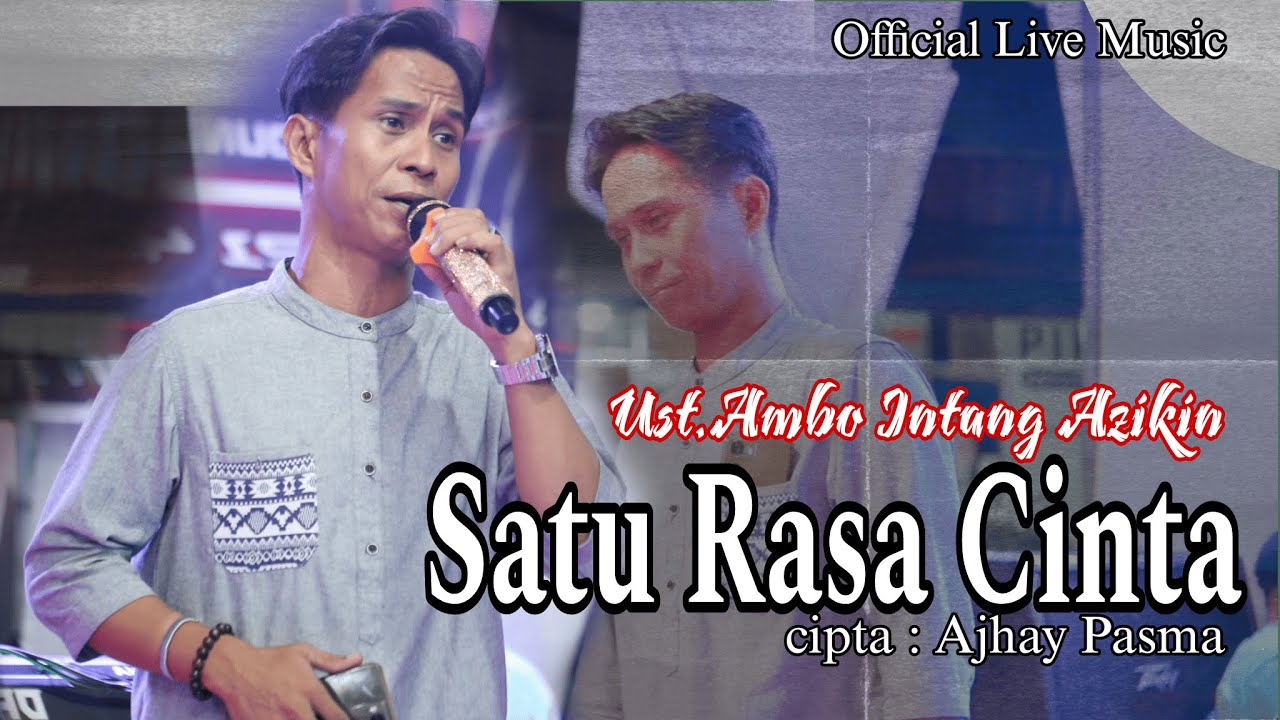 SATU RASA CINTA - Ust.Ambo Intang Azikin || Cipta: Ajhay Pasma || Official Live Music