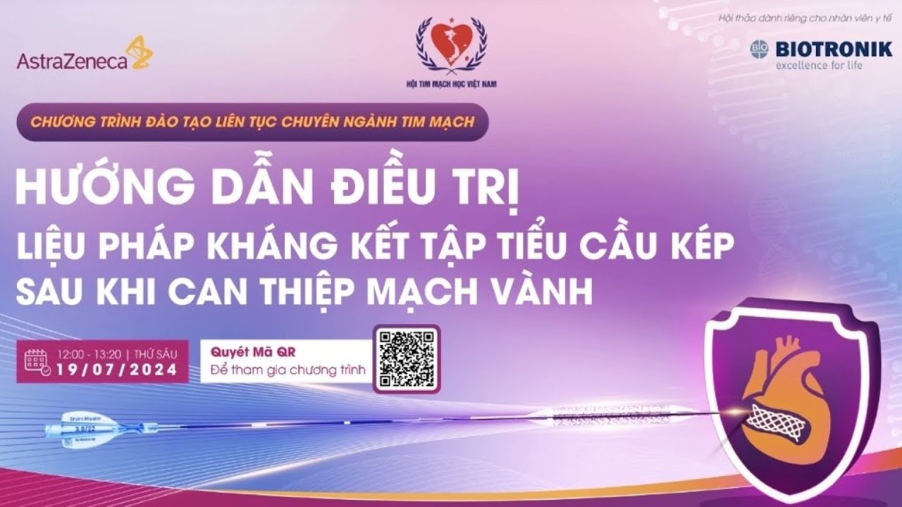 HƯỚNG DẪN ĐIỀU TRỊ LIỆU PHÁP KHÁNG KẾT TẬP TIỂU CẦU KÉP SAU KHI CAN THIỆP MẠCH VÀNH