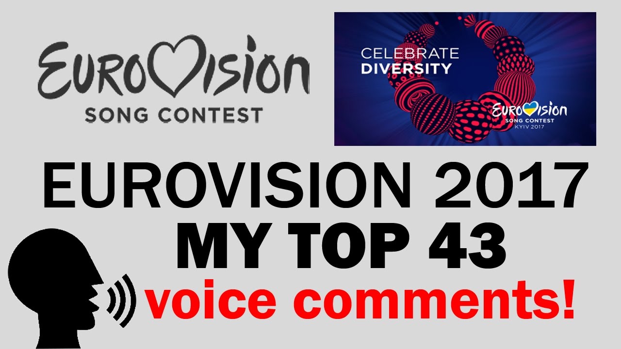 Eurovision 2017 | My TOP 43 | VOICE COMMENTS & SUBTITLES