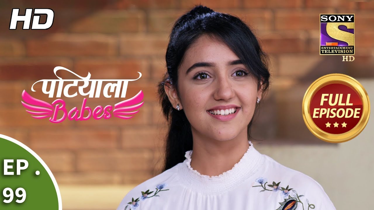 Patiala Babes - Ep 99 - Full Episode - 12th April, 2019