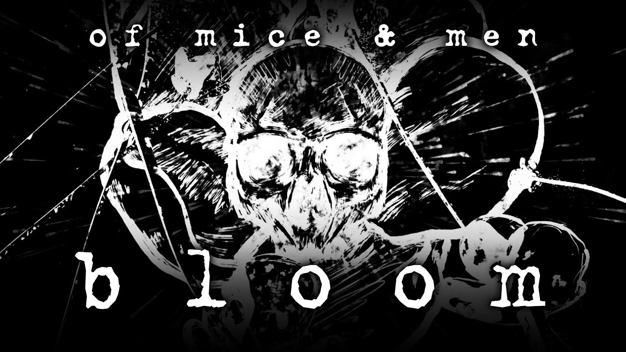 Of Mice & Men - Bloom (Official Music Video)