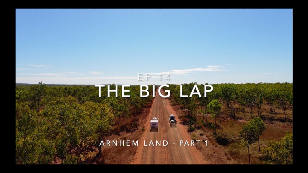 ARNHEM LAND PART 1 - WE MADE IT TO GOVE!