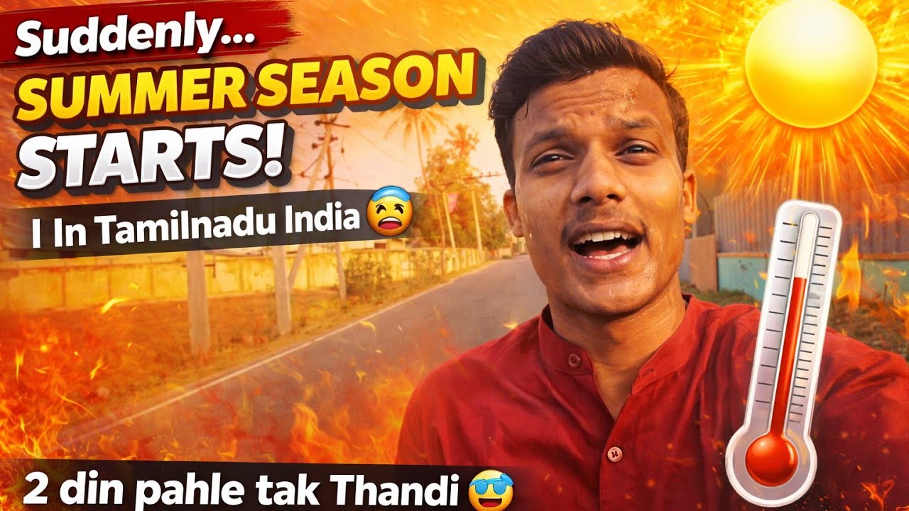 Suddenly… Summer Season Starts! | In Tamilnadu India 🥵
