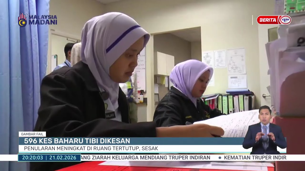 21 FEB 2026 - B.PERDANA- 596 KES BAHARU TIBI DIKESAN PENULARAN MENINGKAT DI RUANG TERTUTUP, SESAK