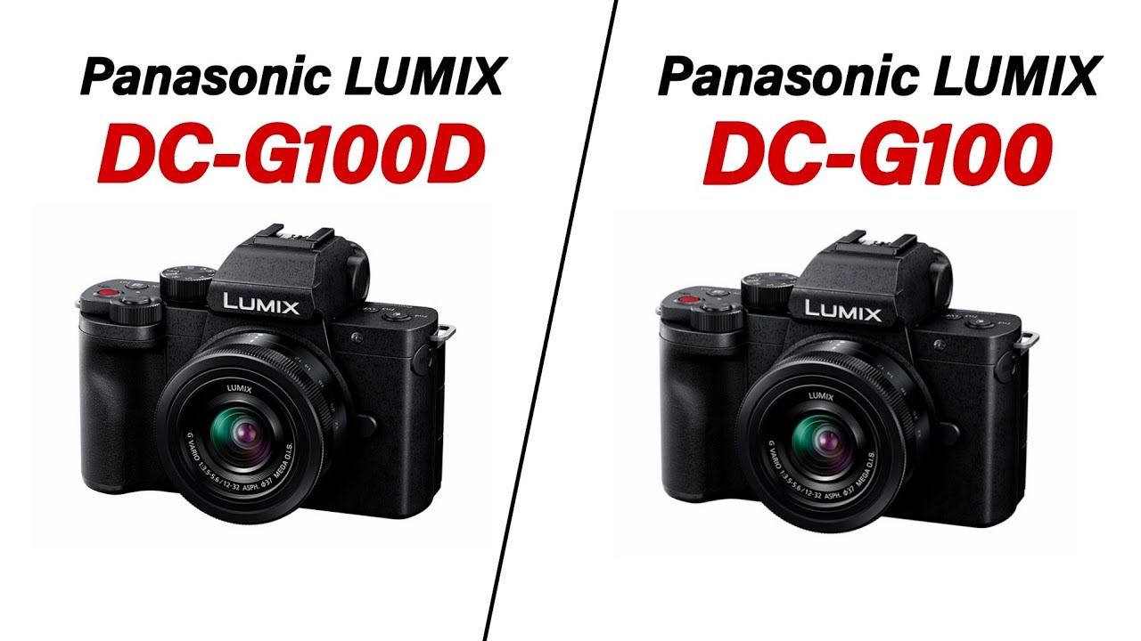 Panasonic Lumix DC-G100D Vs Panasonic Lumix DC-G100
