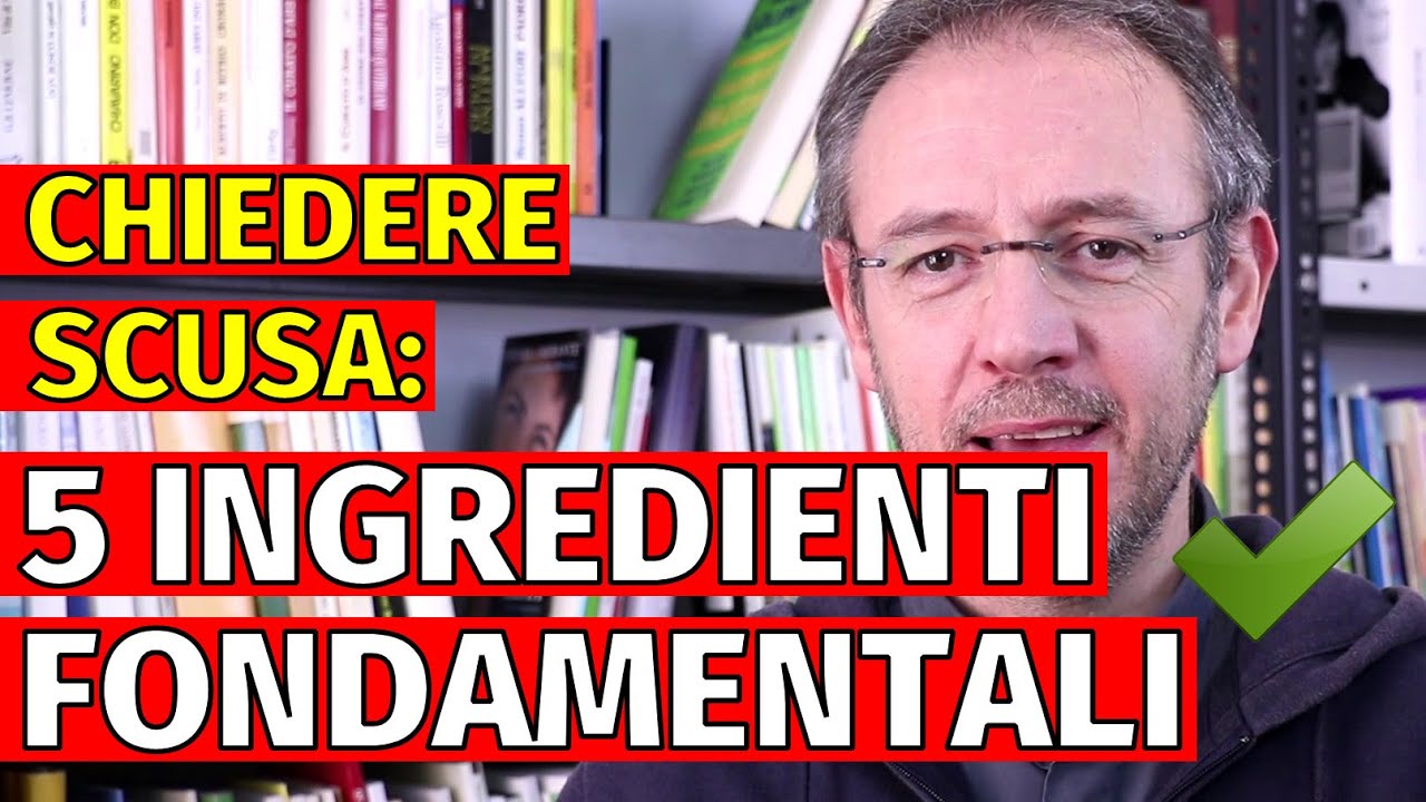 Come CHIEDERE SCUSA in modo efficace: 5 INGREDIENTI necessari - #3
