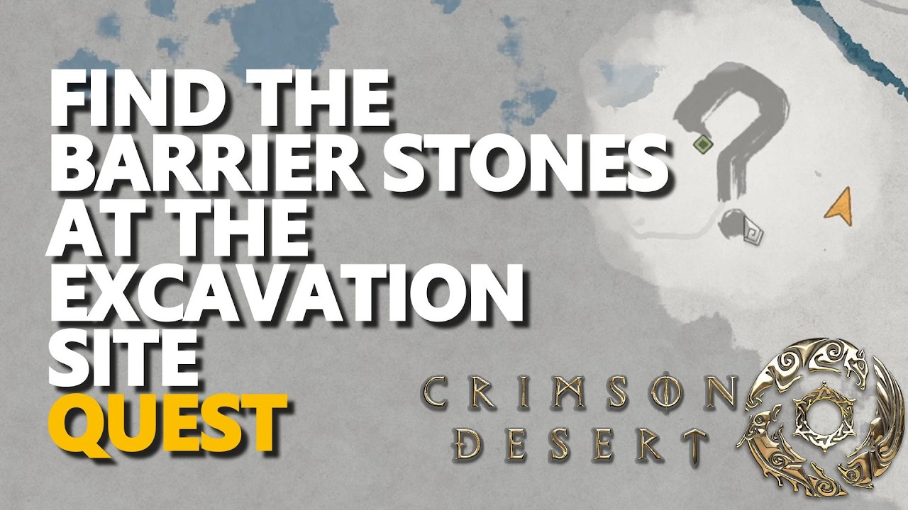Find the barrier stones at the excavation site Crimson Desert