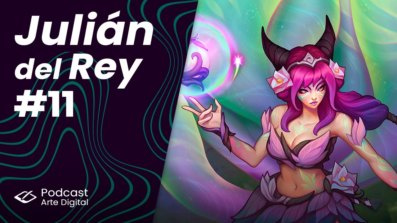 Podcast Arte Digital #11 - Juli&aacute;n del Rey, trabajando en League of Legends
