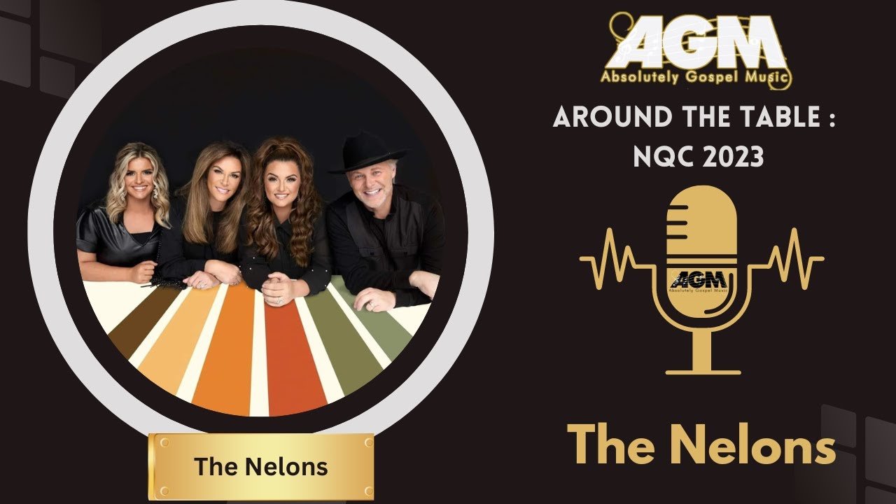 AGM's Around The Table: NQC 2023 ~ The Nelons