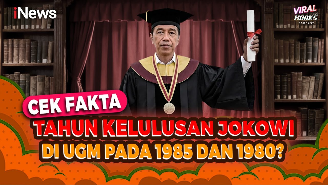 Cek Fakta, Tahun Kelulusan Jokowi di UGM pada 1985 dan 1980? | Viral tapi Hoaks