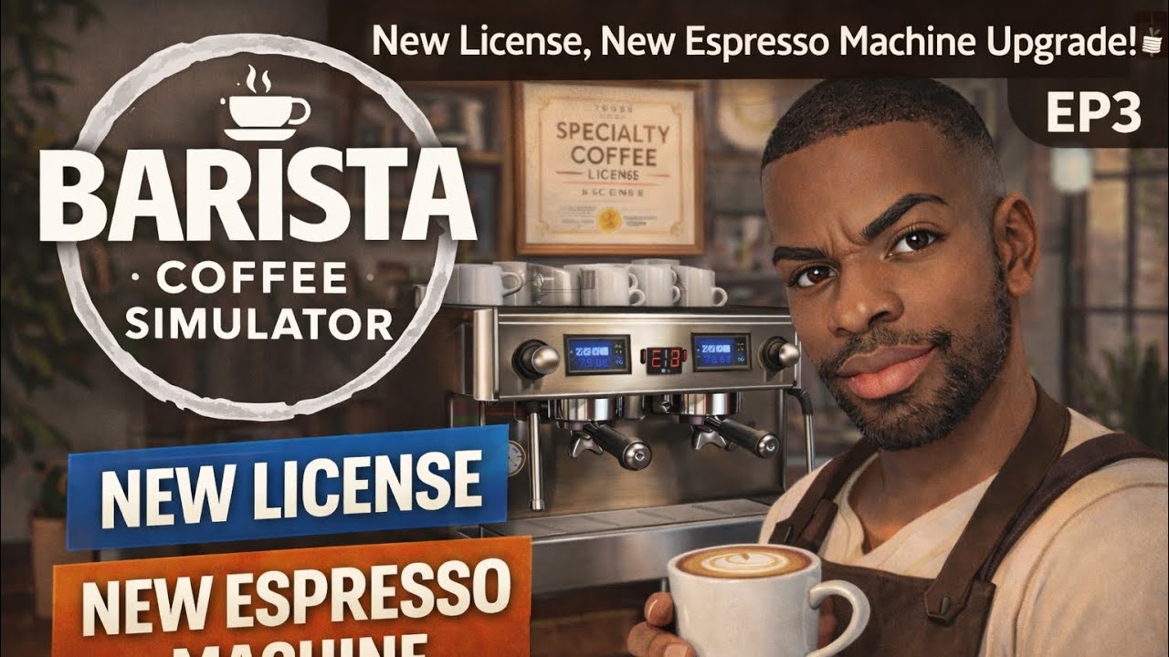 New license, Grinder & Coffee machine Barista Life Simulator 2025