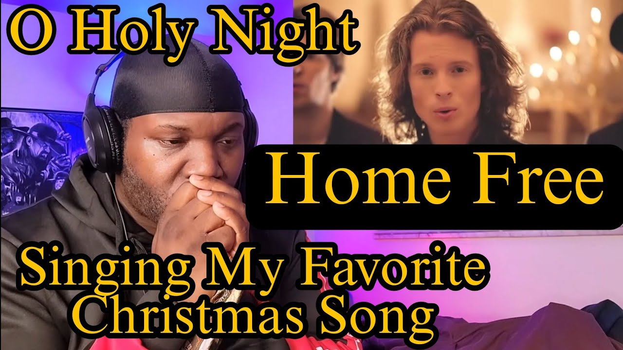 Home Free | O Holy Night | Reaction