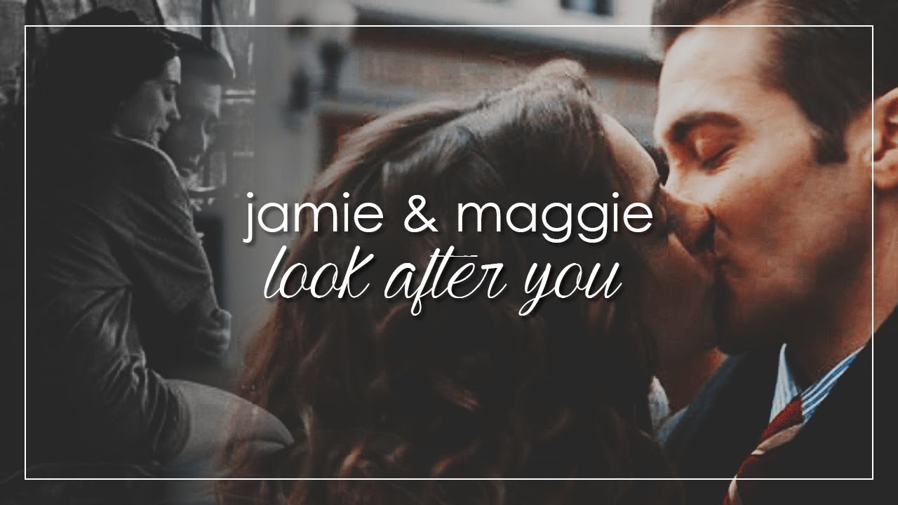Jamie & Maggie | Look After You
