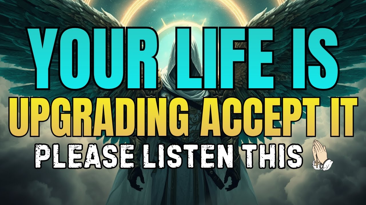Chosen Ones, GOD Is Upgrading Your Life - Accept It Now 🙌