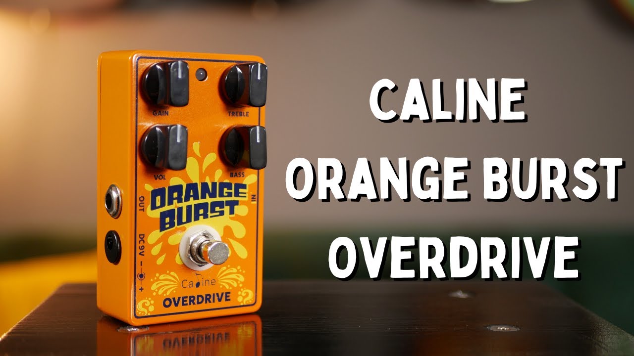 Caline Orange Burst Overdrive - Pedal Demo