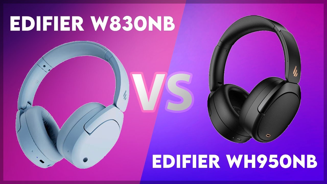 Edifier W830NB vs Edifier WH950NB Technical Comparison