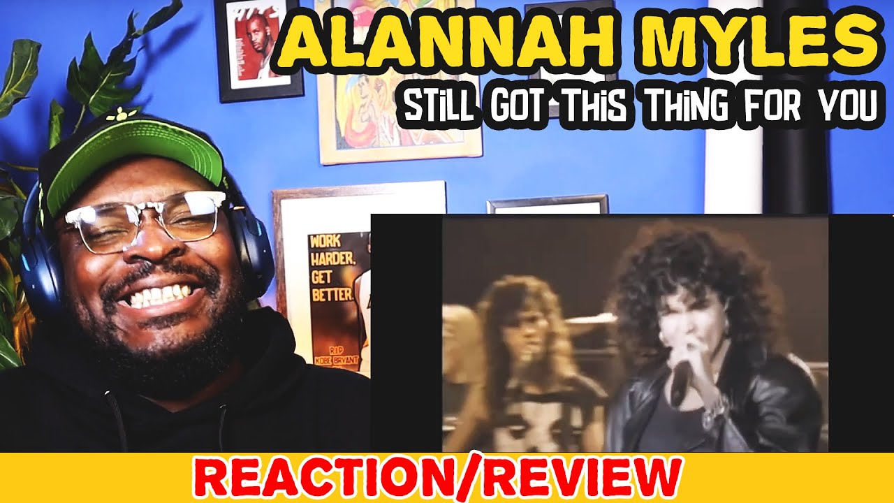 Alannah Myles - Still Got This Thing For You | REACTION/REVIEW
