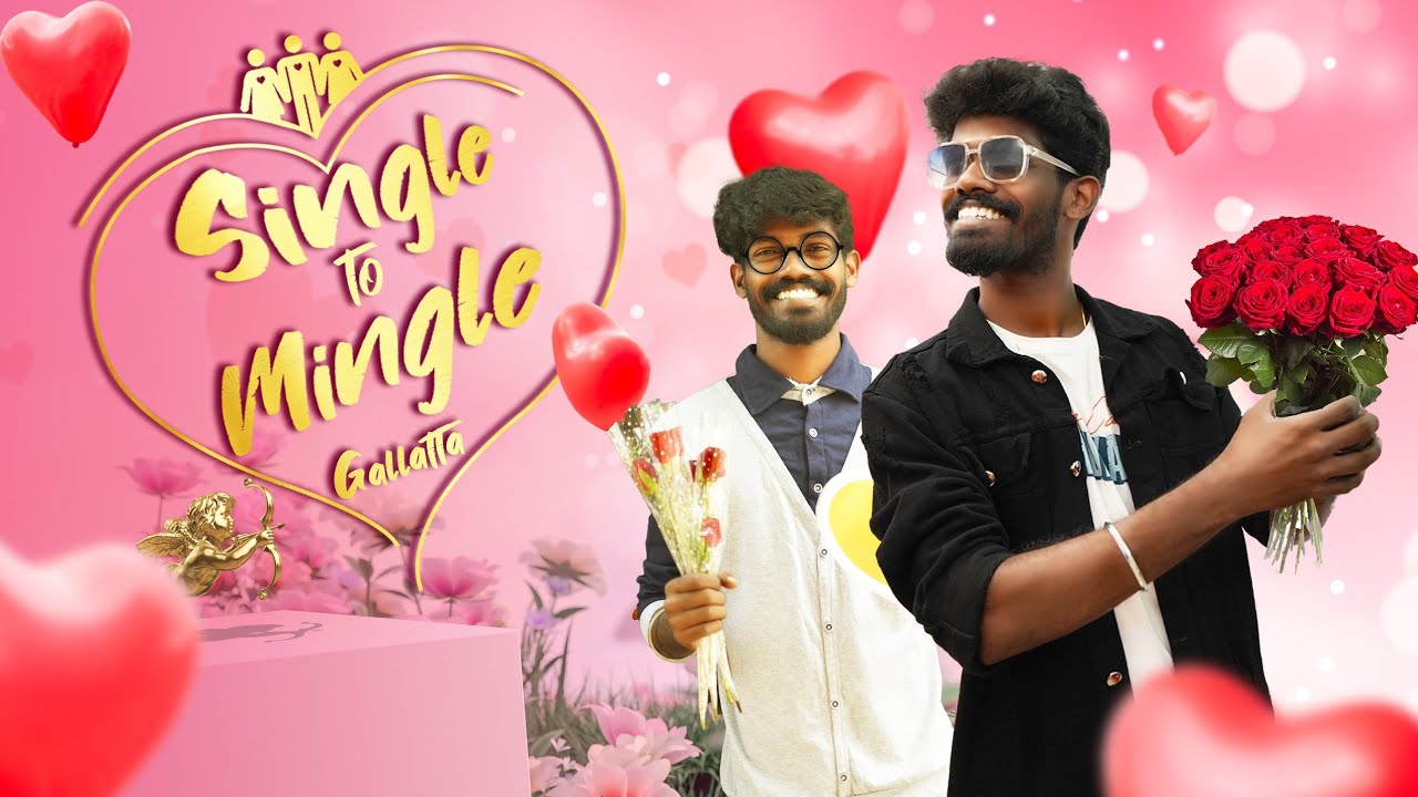Single 2 Mingle Galatta | kathuvakkula Naalu kadhal | Galatta Guru | Madarsi | valentine's day