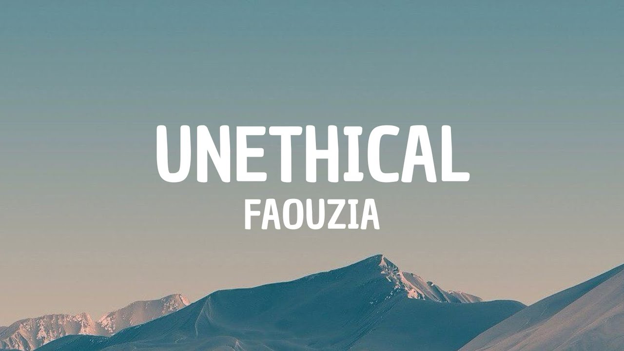 Faouzia &mdash; UNETHICAL (Текст песни)
