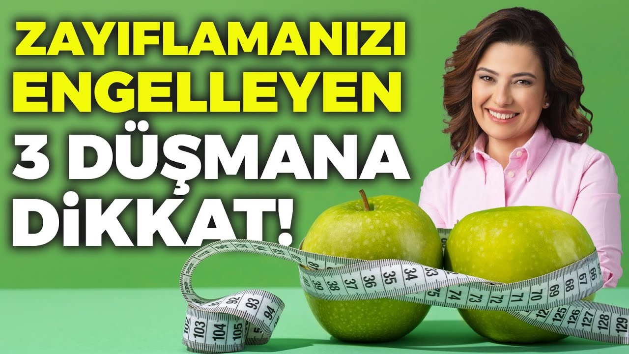 Zayıflamanızı Engelleyen 3 Düşmana Dikkat! | Dr. Ayça Kaya