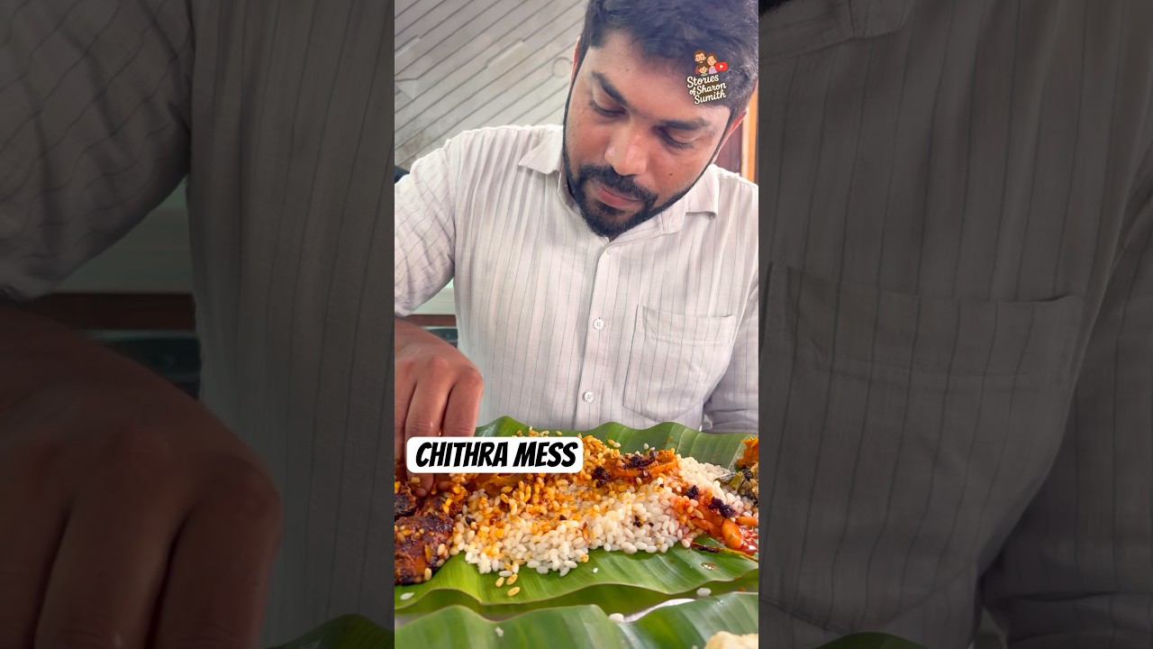 Chithra Mess Kozhikode &ndash; Authentic Keralafood Experience 😋 | ചിത്ത്ര മസ്സ് ഉച്ചയൂണ്#food #shorts