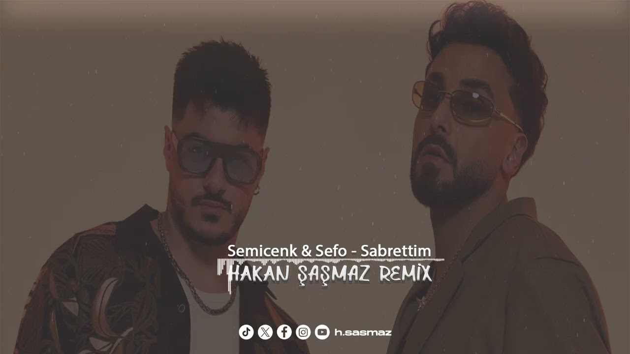 Semicenk & Sefo - Sabrettim (Hakan Şaşmaz Remix)