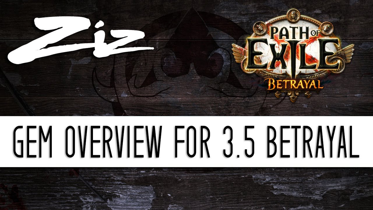 Ziz - Gem Overview for 3.5 Path of Exile: Betrayal!