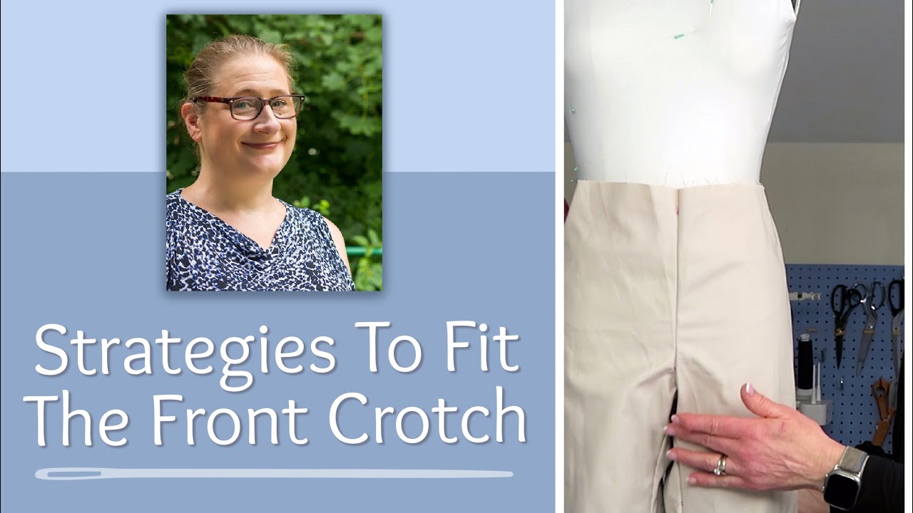 Fitting the Front Crotch:  Inner Thigh vs Crotch Depth