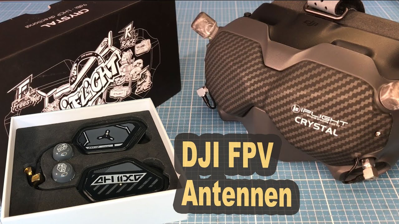iFlight Crystal vs Axii HD vs TrueRC X-Air - DJI FPV Antennen - Welche ist die beste ?