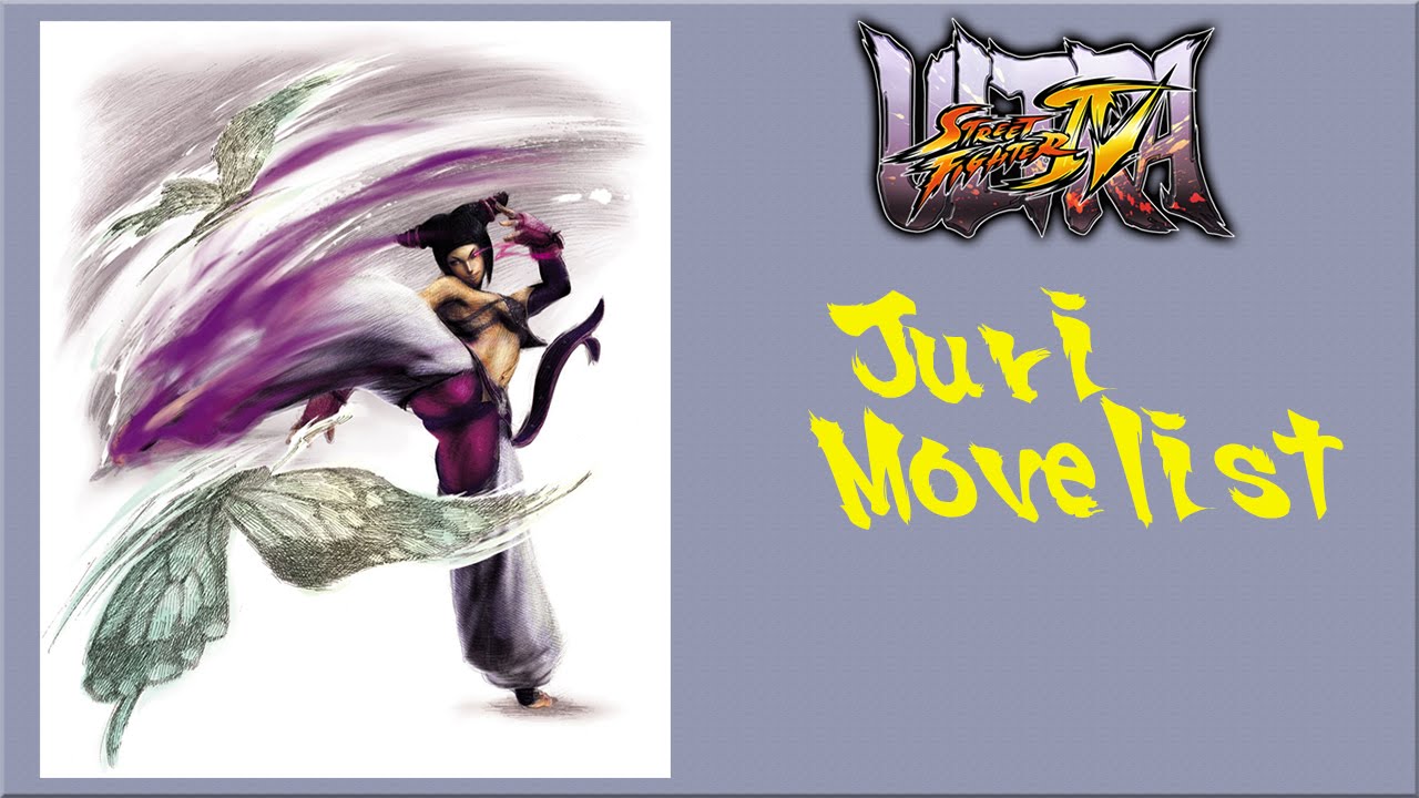 Ultra Street Fighter IV - Juri Move List