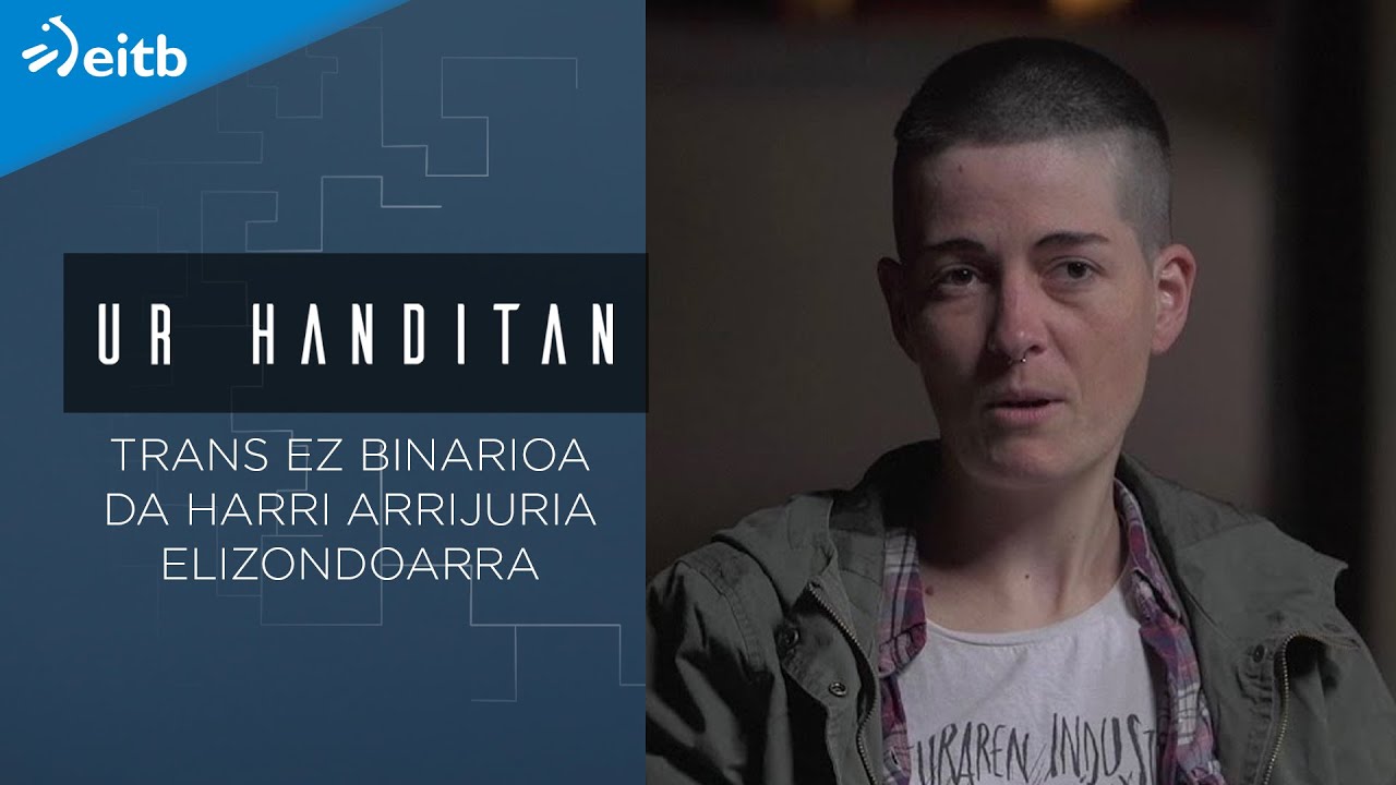 ''Ez normatiboa izateak ematen dit askatasuna, ez ez bitarra izateak''