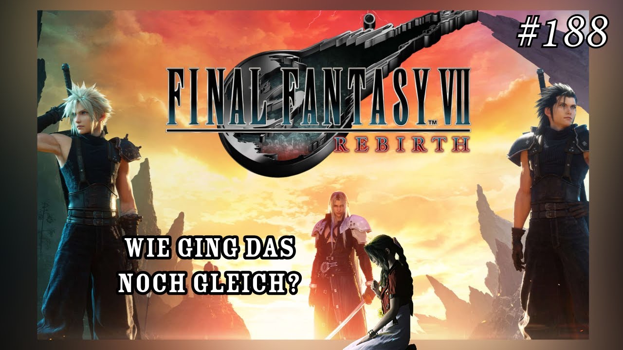 🎮Ab auf die BRUCH Strecke🎮188 I FINAL FANTASY 7 REBIRTH