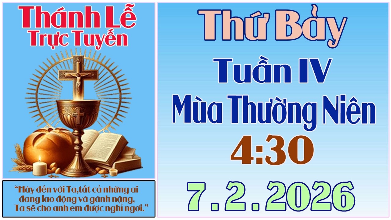 Thánh Lễ Trực Tuyến 4:30 Hôm nay | Thứ Bảy  Tuần IV  Mùa Thường Niên  7/2/ 2026 | Trực Tiếp